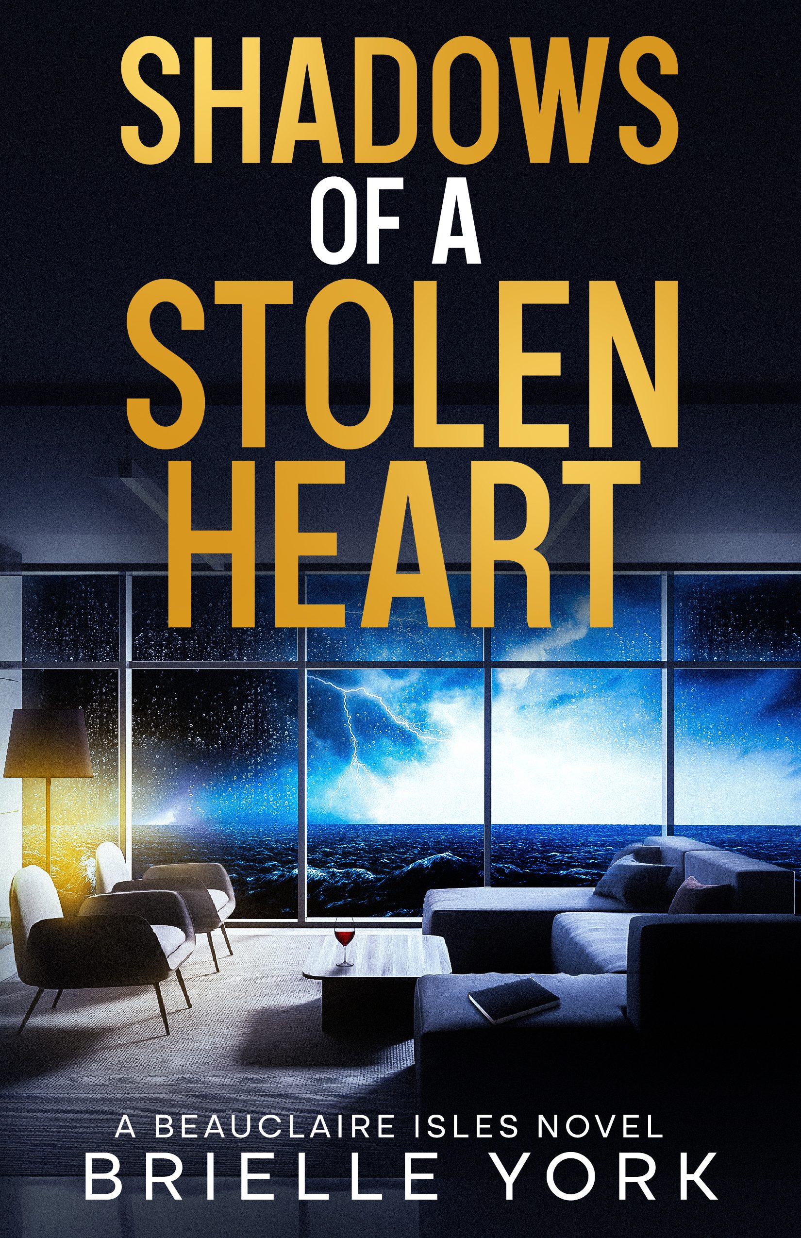 Shadows of a Stolen Heart, Book One of the Beauclaire Isles Series by Brielle York