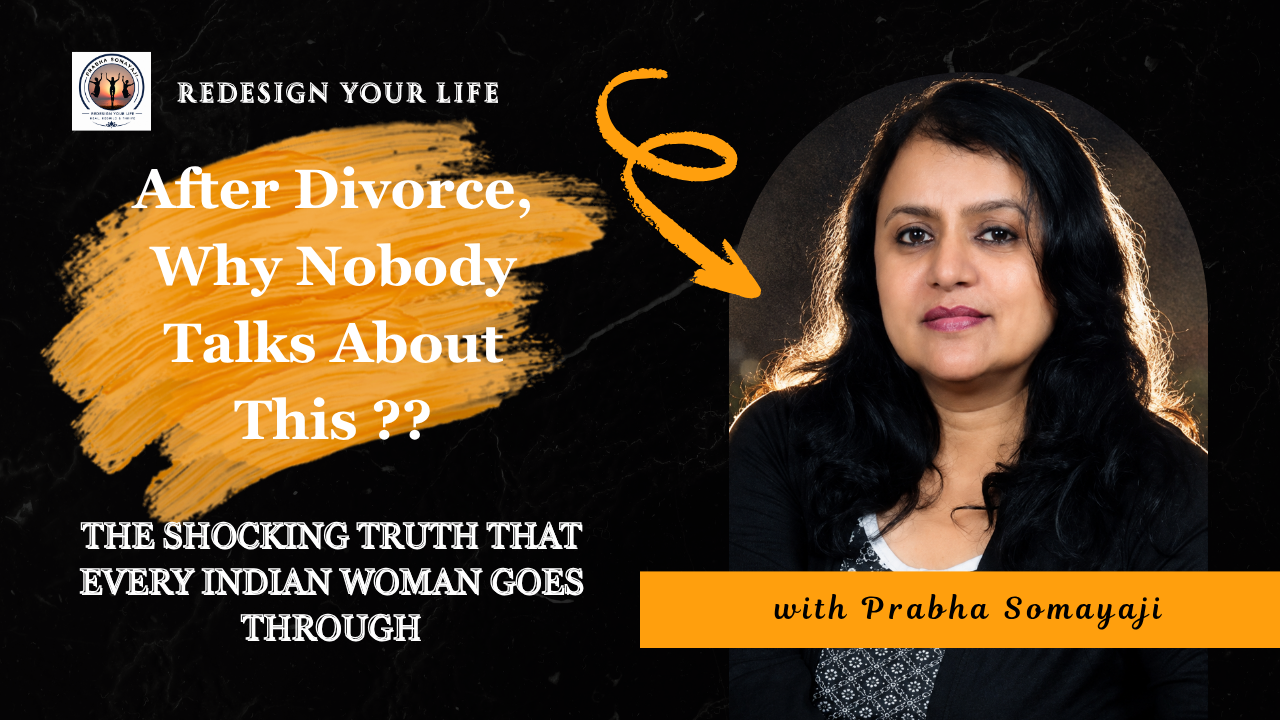 After Divorce, Why Nobody Talks About This, with Prabha Somayaji